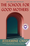 The School For Good Mothers Jessamine Chan