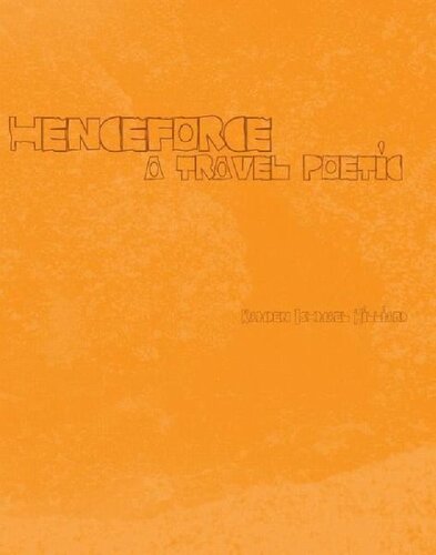 Henceforce A Travel Poetic Kamden Ishmael Hilliard