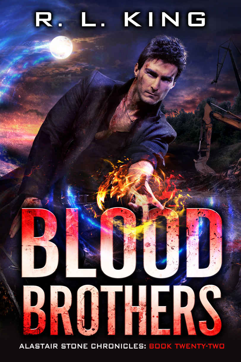 Blood Brothers An Alastair Stone Urban Fantasy Novel Alastair Stone Chronicles Book 22 R L King