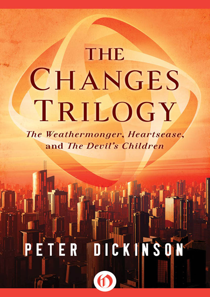 The Changes Trilogy Peter Dickinson