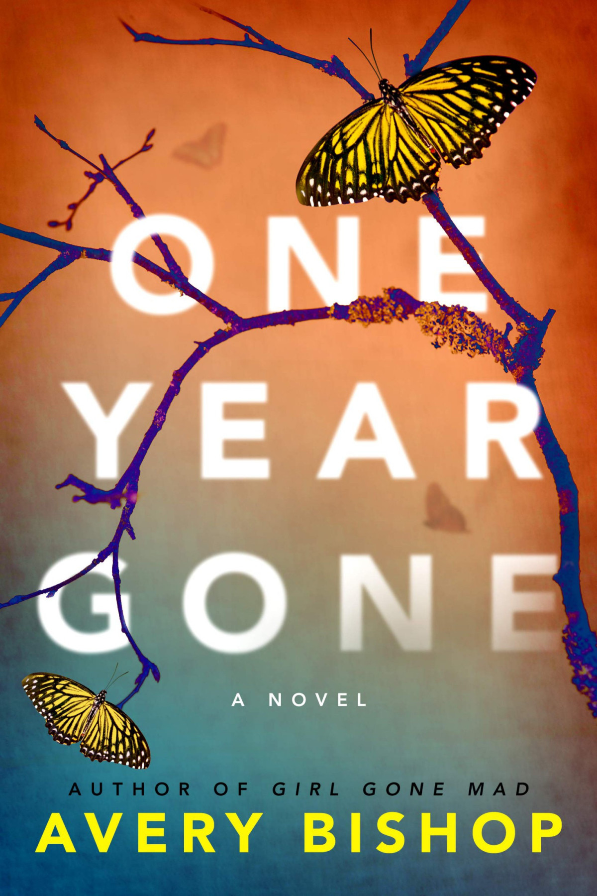 One Year Gone A Novel Avery Bishop