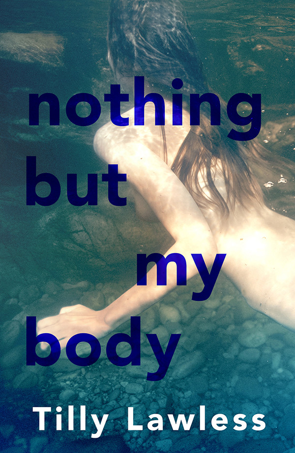 Nothing But My Body Tilly Lawless
