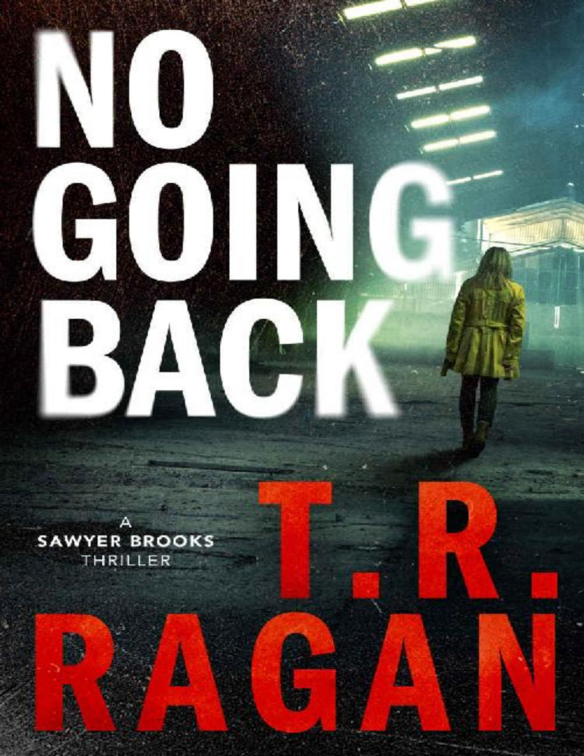 No Going Back Sawyer Brooks Tr Ragan