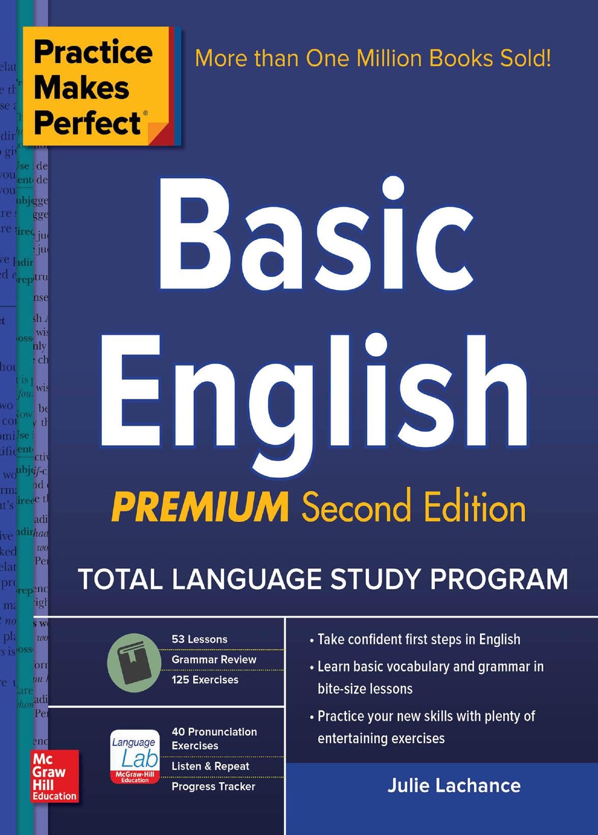 Practice Makes Perfect Basic English Second Edition Beginner 250 Exercises 40 Audio Pronunciation Exercises Via App Practice Makes Perfect Series 2nd Edition Julie Lachance