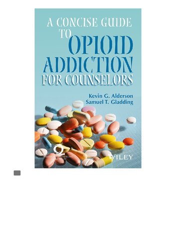 A Concise Guide To Opioid Addiction For Counselors 1st Edition Kevin G Alderson