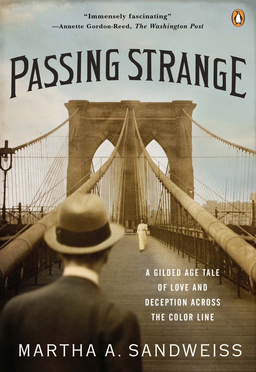Passing Strange Martha A Sandweiss