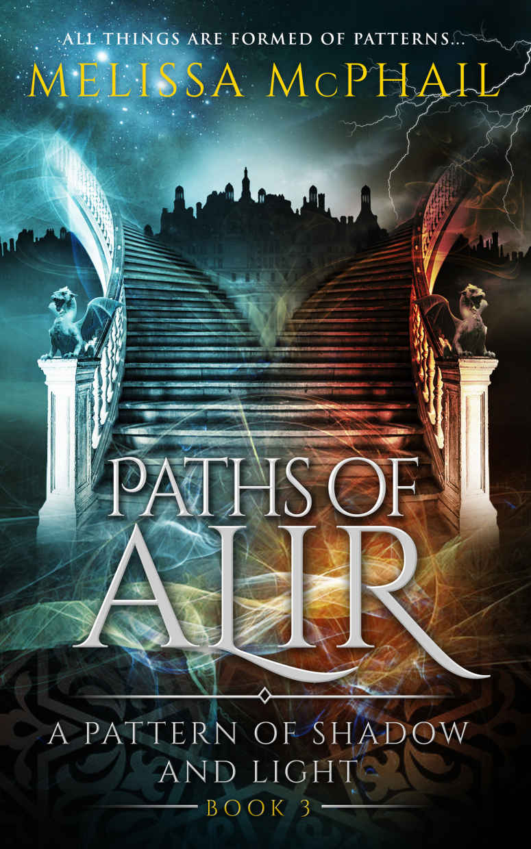 Paths Of Alir A Pattern Of Shadow Light Book 3 Melissa Mcphail