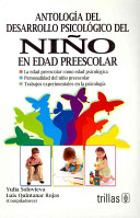 Antologia Del Desarrollo Psicologico Del Nino En Edad Preescolar Anthology Of Psychological Development In Preschooler Spanish Edition 1st Edition Luis Quintanar