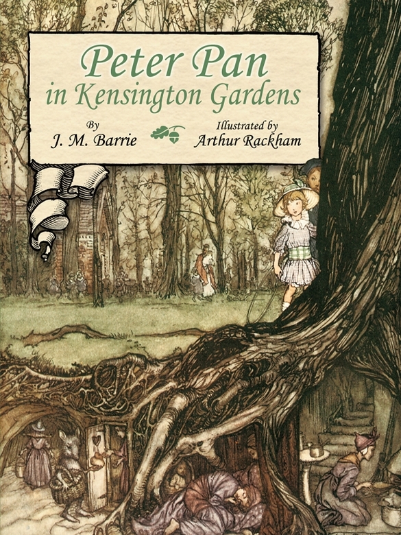 Peter Pan In Kensington Gardens J M Barrie Arthur Rackham