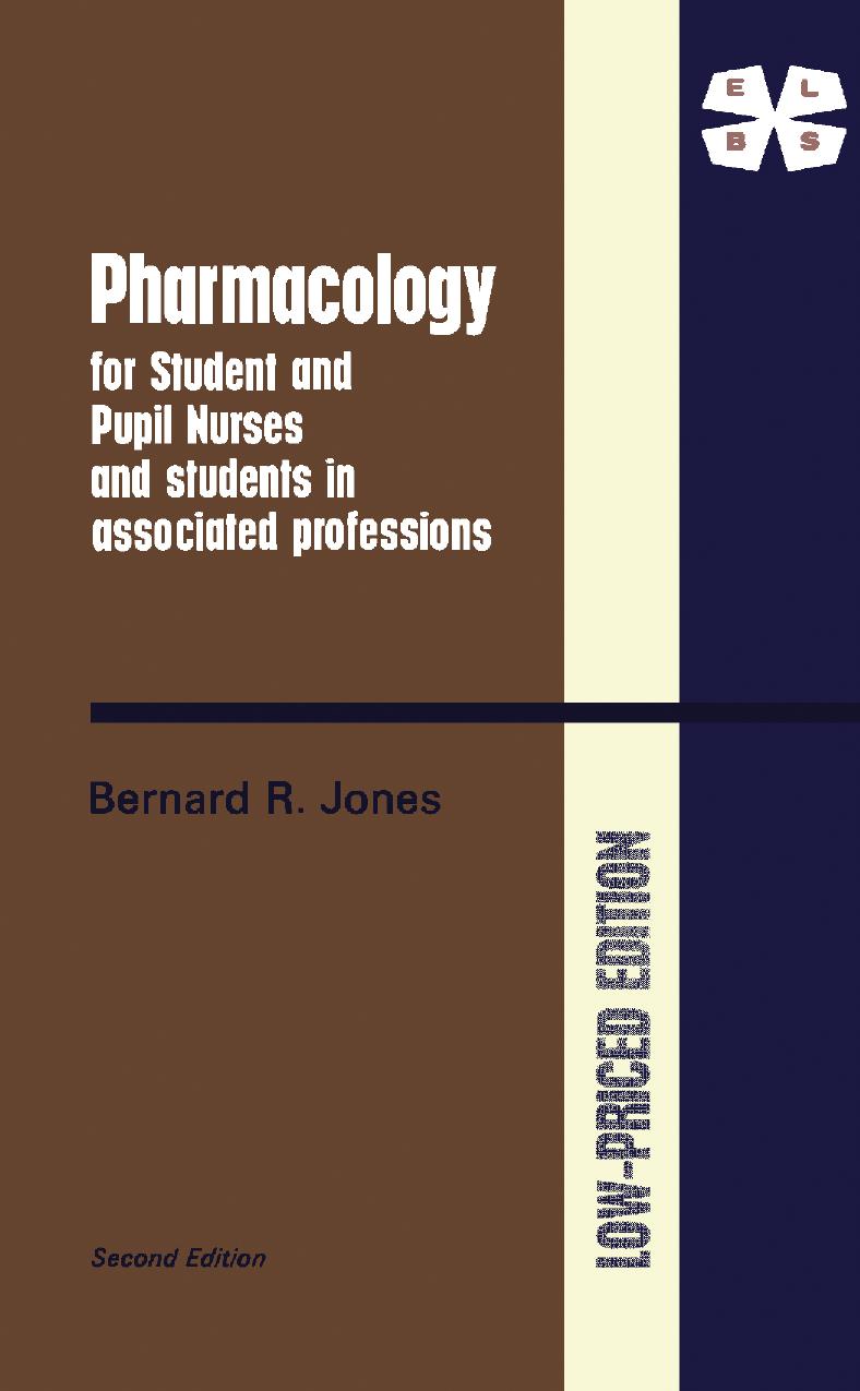 Pharmacology For Student And Pupil Nurses And Students In Associated Professions Bernard R Jones Fps