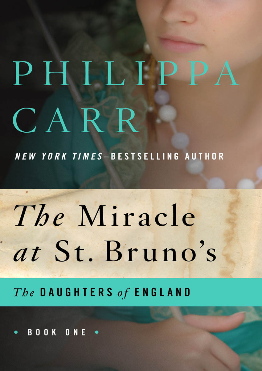 Miracle At St Brunos Philippa Carr