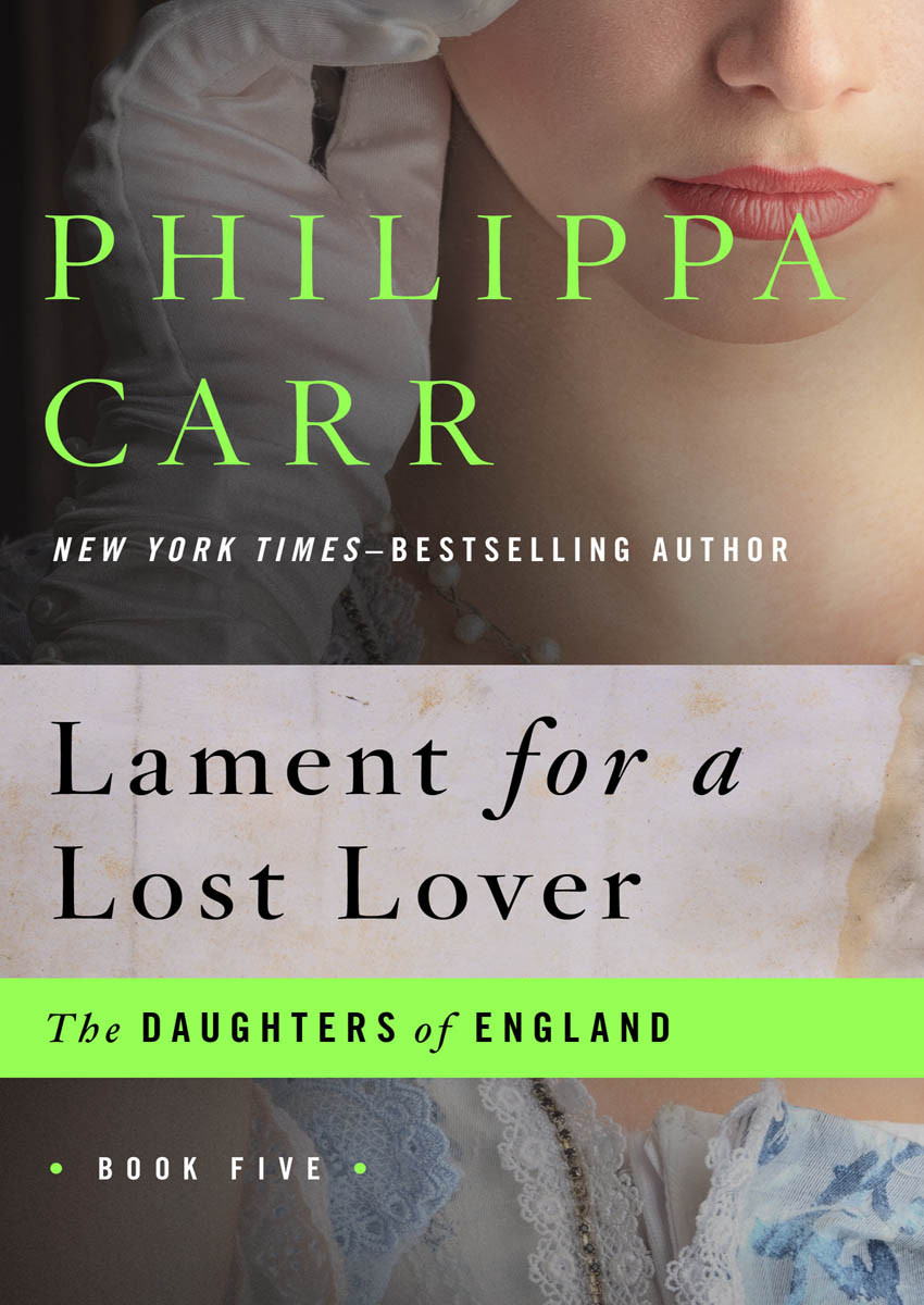 Lament For A Lost Lover Philippa Carr