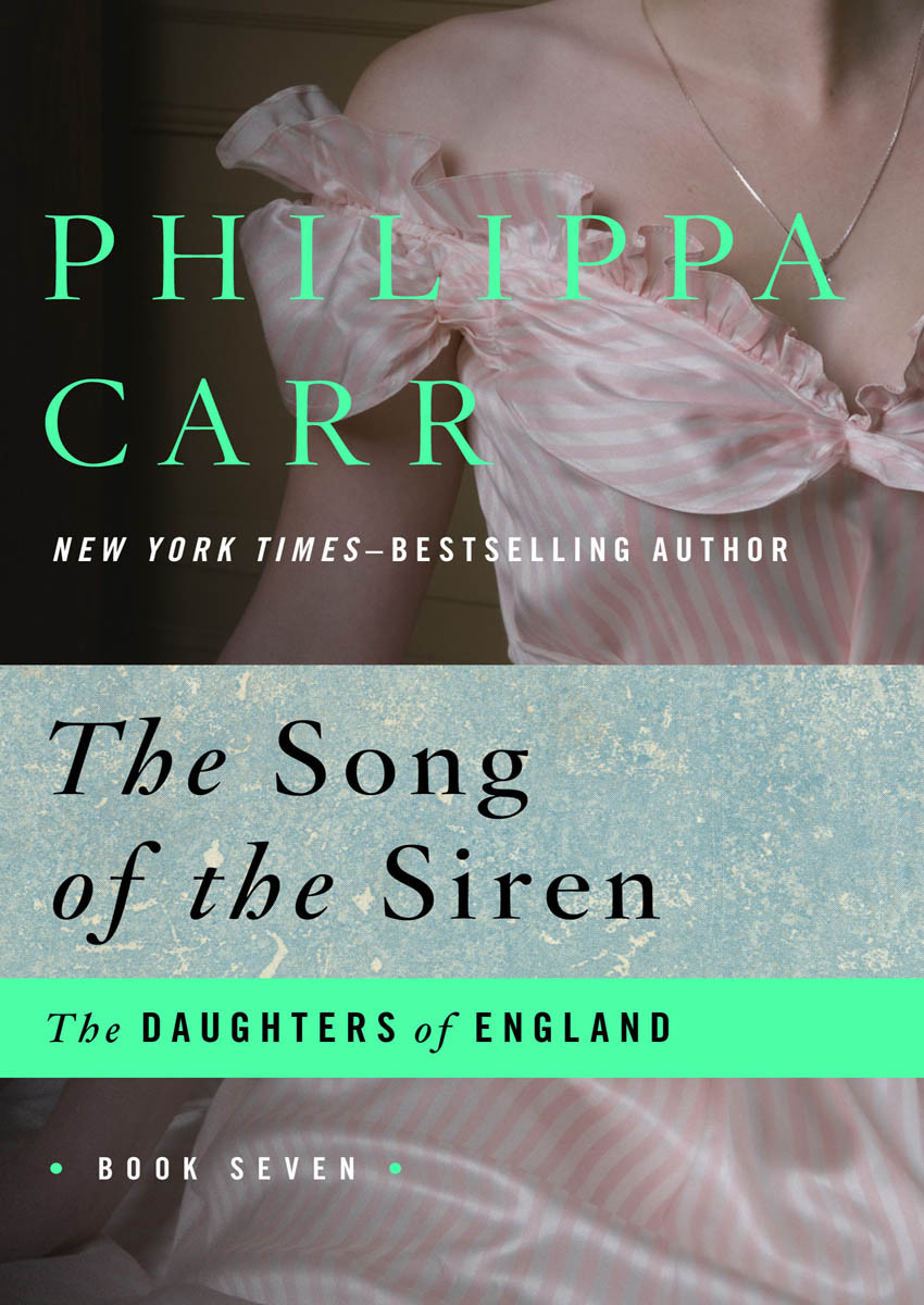 Song Of The Siren Philippa Carr