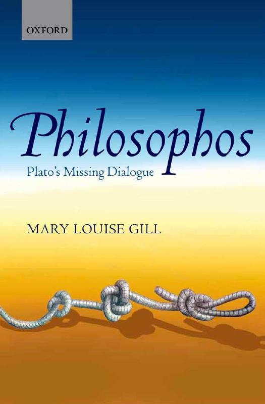Philosophos Platos Missing Dialogue 1st Edition Mary Louise Gill