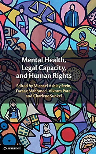 Mental Health Legal Capacity And Human Rights Michael Ashley Stein