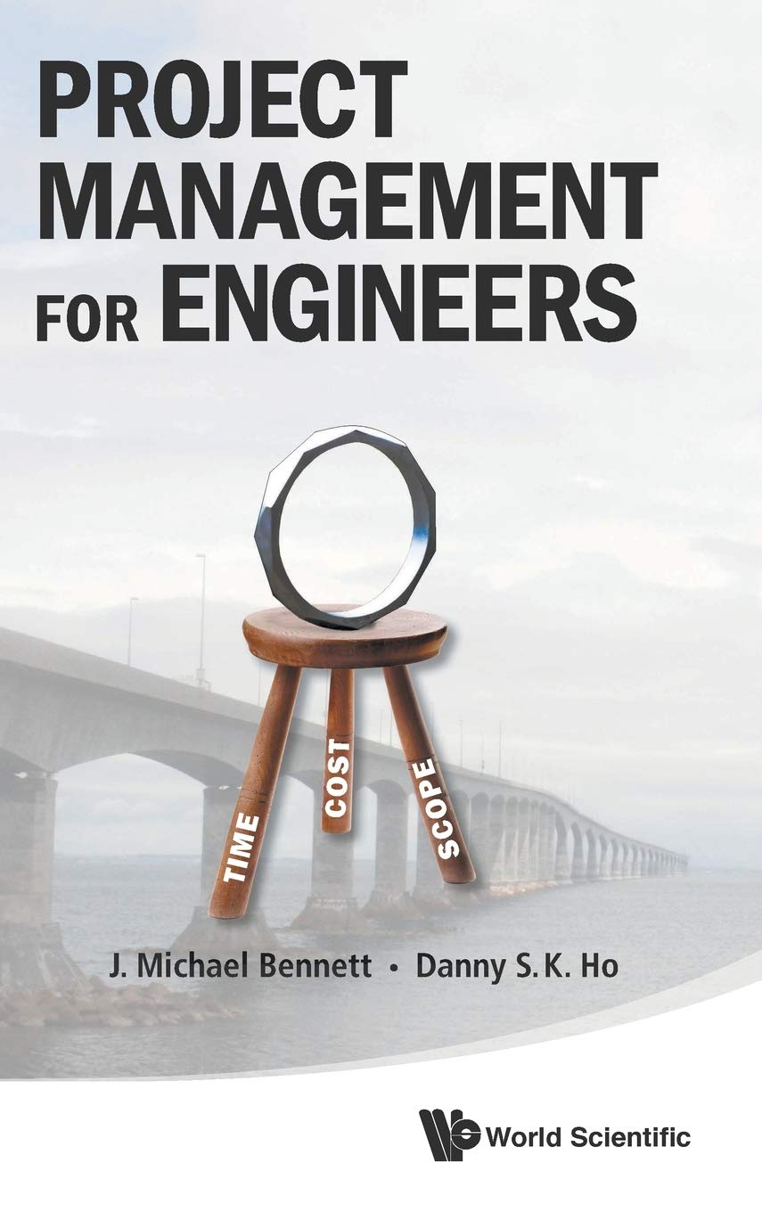 Project Management For Engineers J Michael Bennett Danny S K Ho
