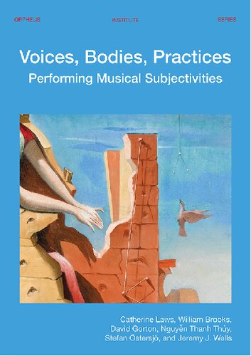 Voices Bodies Practices Performing Musical Subjectivities Catherine Laws
