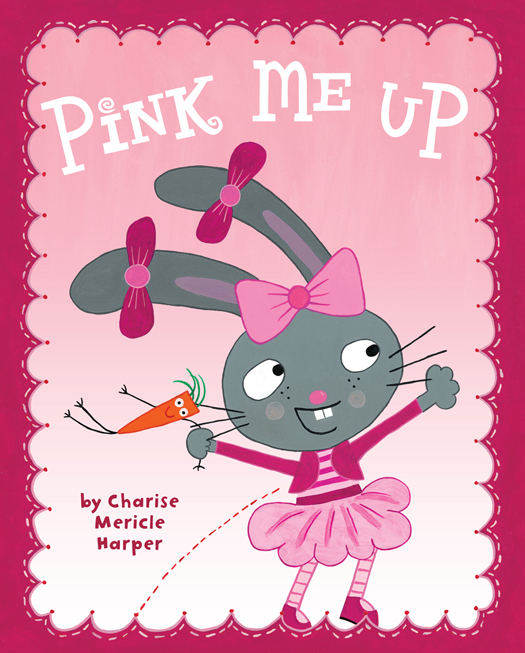 Pink Me Up Charise Mericle Harper