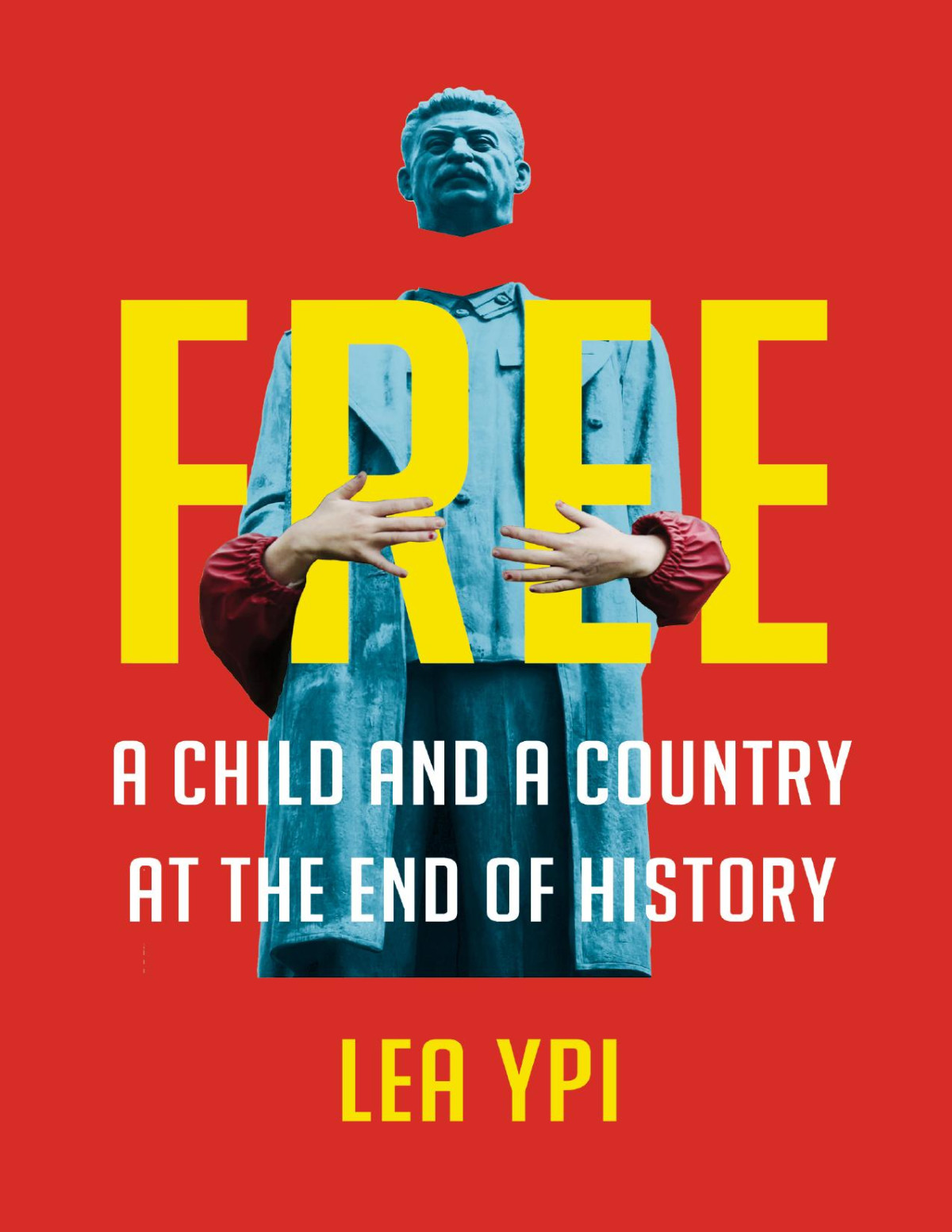 Free A Child And A Country At The End Of History Ypi Lea