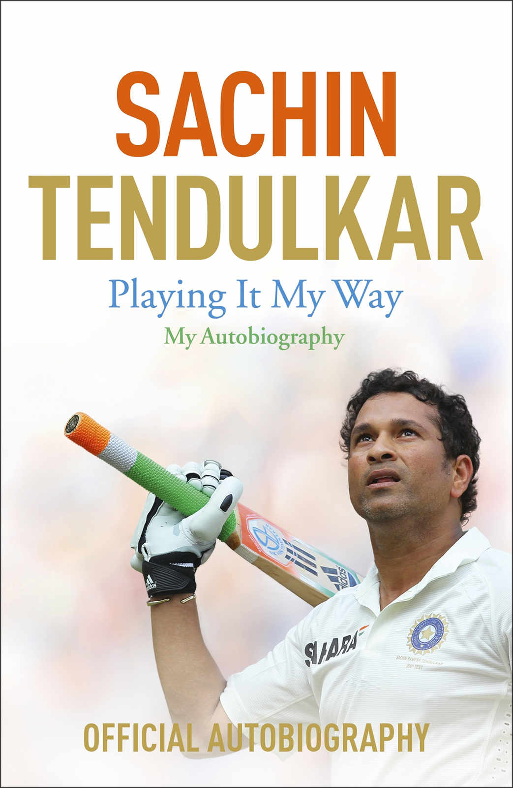Playing It My Way My Autobiography Sachin Tendulkar