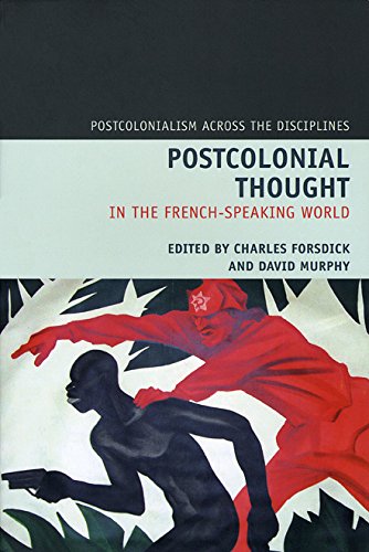 Postcolonial Thought In The French Speaking World Charles Forsdick Editor