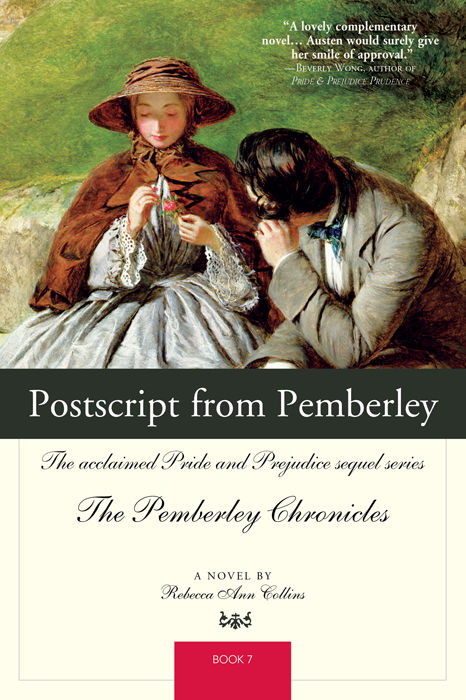 Postscript From Pemberley The Acclaimed Pride And Prejudice Sequel Series The Pemberley Chronicles Book 7 Rebecca Ann Collins