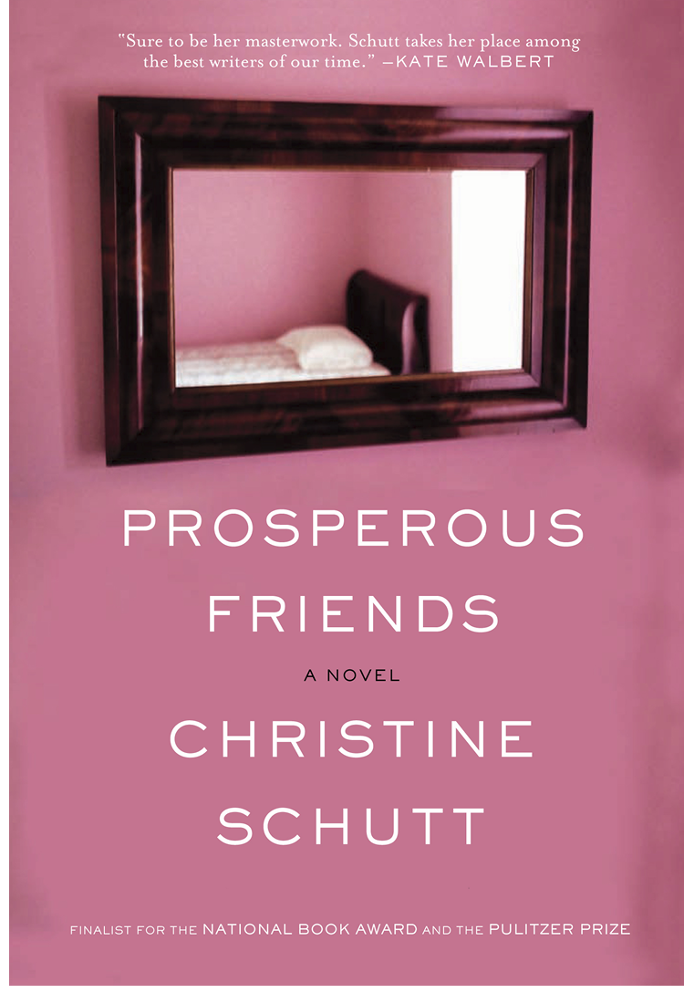 Prosperous Friends Christine Schutt