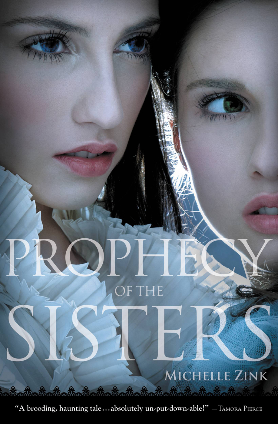 Prophecy Of The Sisters Michelle Zink