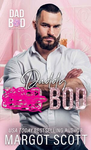 Daddy Bod Dad Bod Men Built For Comfort Book 25 1st Edition Margot Scott