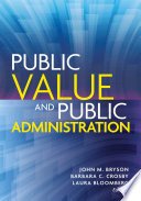 Public Value And Public Administration Public Management And Change Illustrated John M Bryson