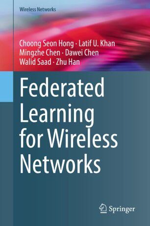 Federated Learning For Wireless Networks Choong Seon Hong
