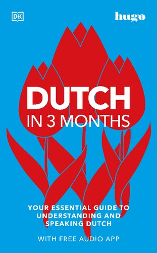Dutch In 3 Months With Free Audio App Your Essential Guide To Understanding And Speaking Dutch Dk