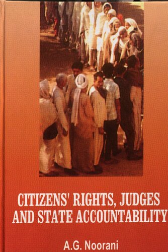 Citizens Rights Judges And State Accountability Abdul Gafoor Abdul Majeed Noorani Ag Noorani