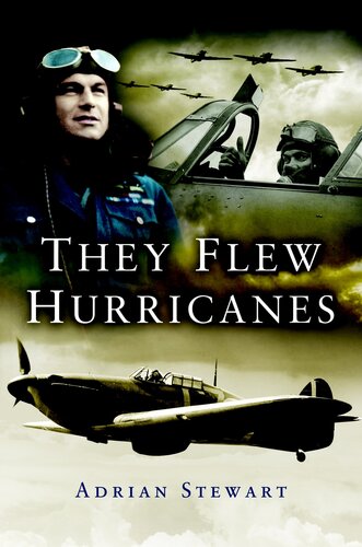 They Flew Hurricanes Adrian Stewart