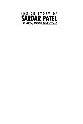 Inside Story Of Sardar Patel The Diary Of Maniben Patel 193650 Manibahen Patel
