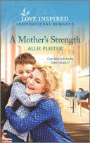 A Mothers Strength Allie Pleiter