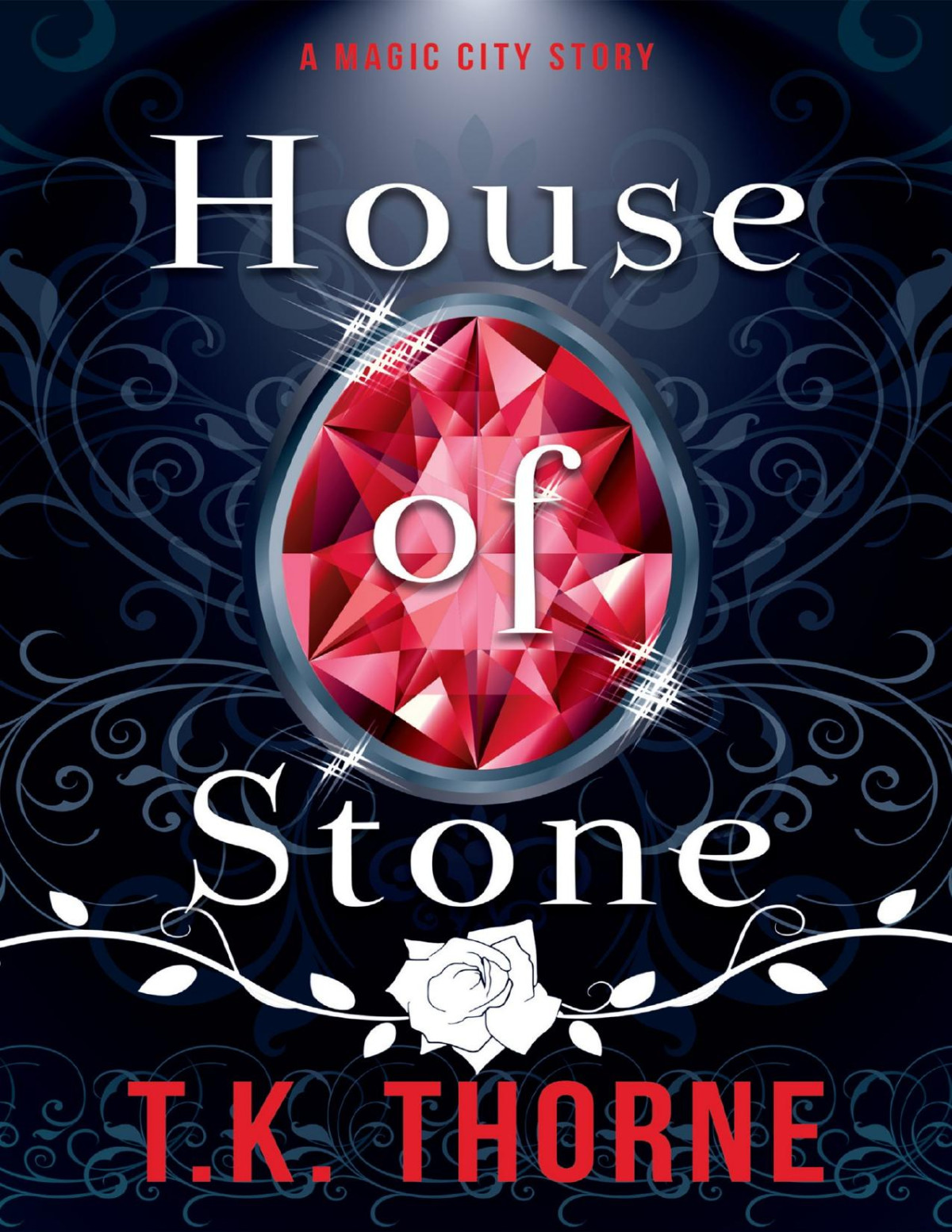 House Of Stone T K Thorne
