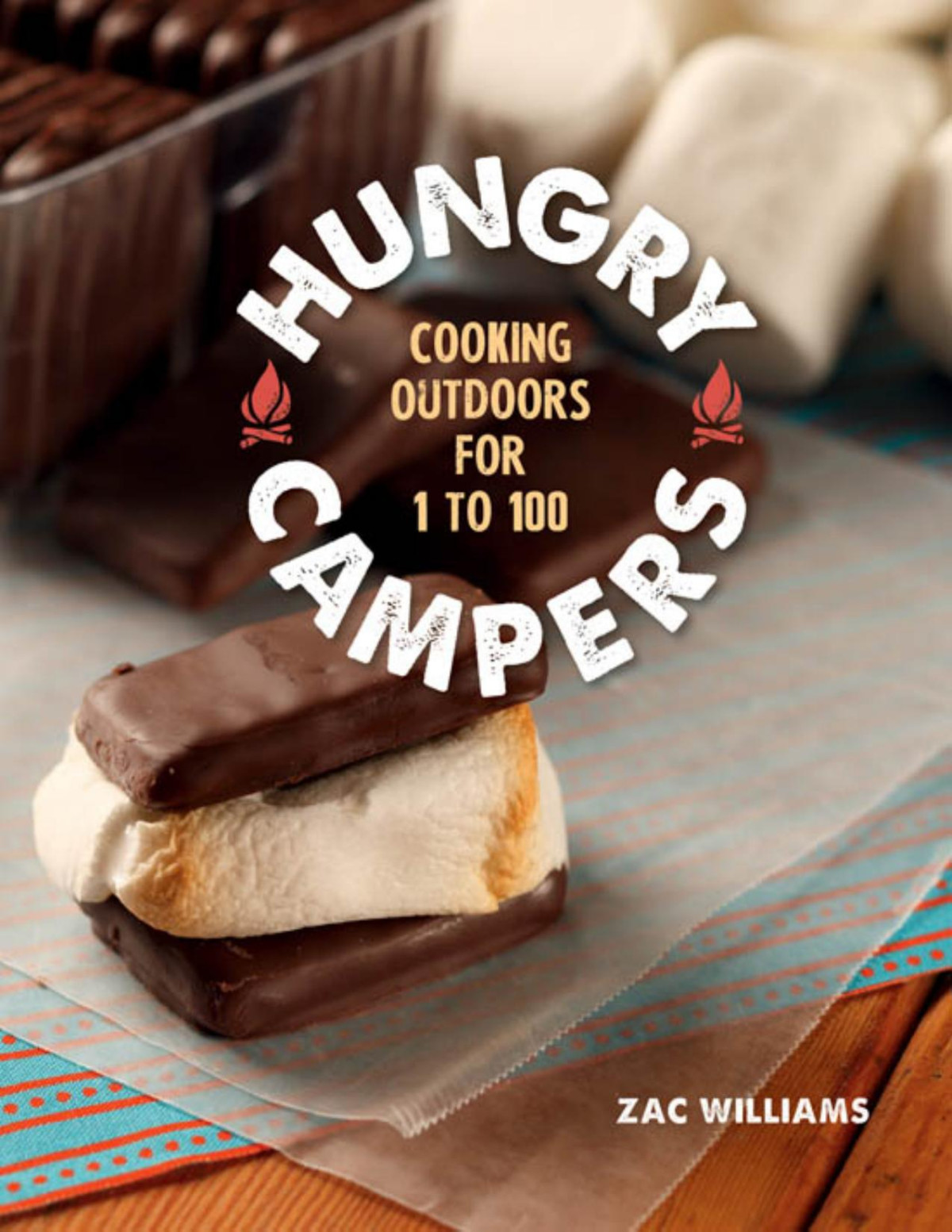 Hungry Campers Cooking Outdoors For 1 To 100 Zac Williams