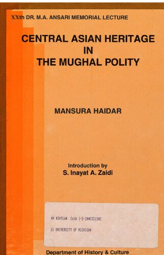 Central Asian Heritage In The Mughal Polity Mansura Haidar