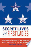 Secret Lives Of The First Ladies 1st Cormac Obrien