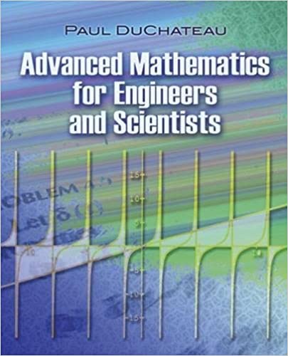 Advanced Mathematics For Engineers And Scientists Unabridged Duchateau