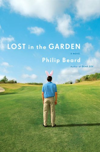 Lost In The Garden 1st Edition Philip Beard