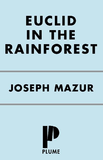 Euclid In The Rainforest Discovering Universal Truth In Logic And Math Joseph Mazur