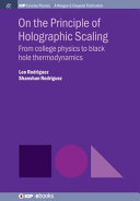 On The Principle Of Holographic Scaling From College Physics To Black Hole Thermodynamics Rodriguez