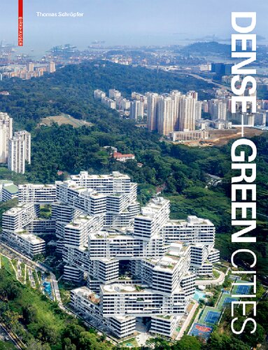 Dense Green Cities Architecture As Urban Ecosystem Thomas Schrpfer