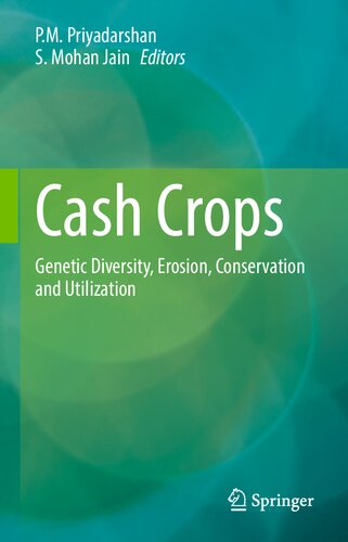 Cash Crops Genetic Diversity Erosion Conservation And Utilization Pm Priyadarshan