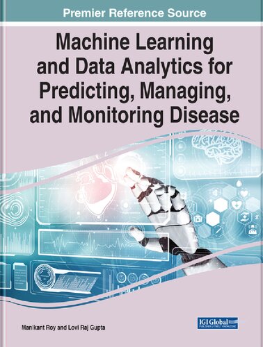 Machine Learning And Data Analytics For Predicting Managing And Monitoring Disease Manikant Roy