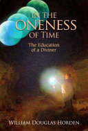 In The Oneness Of Time The Education Of A Diviner Horden William Douglas
