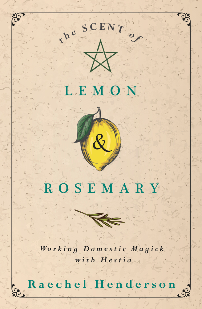 The Scent Of Lemon Rosemary Raechel Henderson