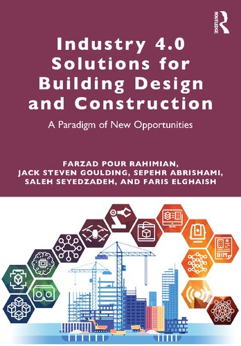 Industry 40 Solutions For Building Design And Construction A Paradigm Of New Opportunities 1st Edition Farzad Pour Rahimian